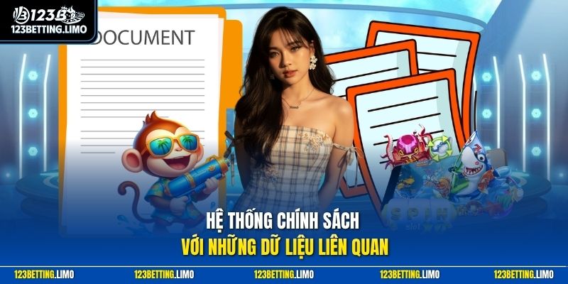 Hệ thống chính sách với những dữ liệu liên quan