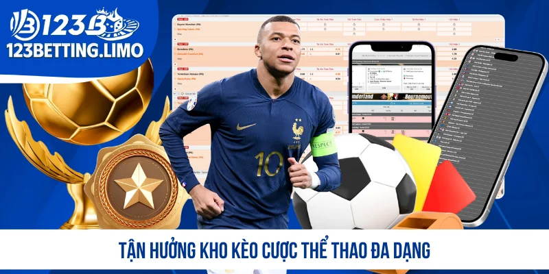 Tận hưởng kho kèo cược thể thao đa dạng